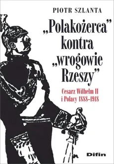 Polakożerca kontra wrogowie Rzeszy - Piotr Szlanta