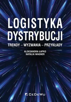 Logistyka dystrybucji. - Aleksandra Łapko, Natalia Wagner