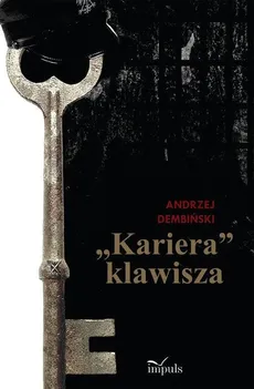 "Kariera" klawisza - Andrzej Dembiński