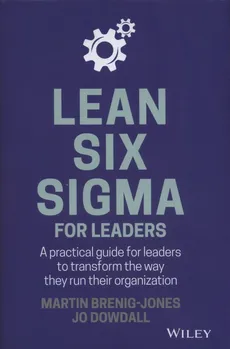 Lean Six Sigma For Leaders - Martin Brenig-Jones, Jo Dowdall
