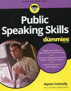 Public Speaking Skills For Dummies - Alyson Connolly