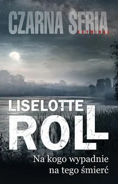 Na kogo wypadnie na tego śmierć - Outlet - Liselotte Roll