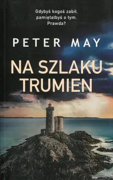 Na szlaku trumien - Outlet - Peter May