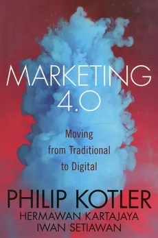 Marketing 4.0 Moving from Traditional to Digital - Hermawan Kartajaya, Philip Kotler, Iwan Setiawan