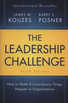 The Leadership Challenge - Kouzes James M., Posner Barry Z.