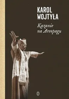 Kazanie na Areopagu - Outlet - Karol Wojtyła