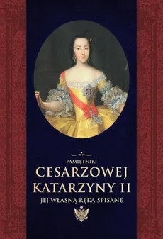 Pamiętniki cesarzowej Katarzyny II - Outlet - Aleksander Herzen, II Katarzyna