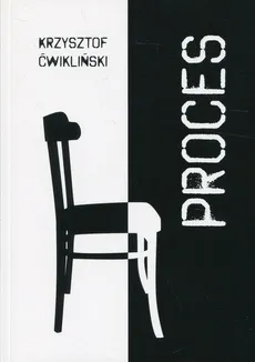 Proces - Krzysztof Ćwikliński