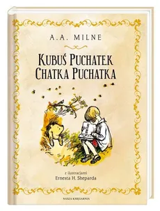 Kubuś Puchatek Chatka Puchatka - Outlet - A.A. Milne, Irena Tuwim