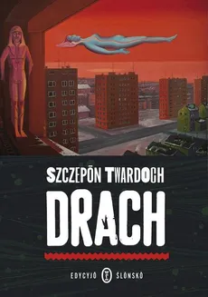 Drach Edycyjo ślonsko - Outlet - Szczepan Twardoch