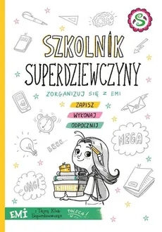 Emi i Tajny Klub Superdziewczyn Szkolnik superdziewczyny - Outlet - Agnieszka Mielech