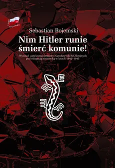 Nim Hitler runie śmierć komunie! - Outlet - Sebastian Bojemski