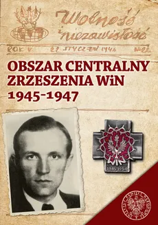 Obszar Centralny Zrzeszenia WiN 1945-1947 - Outlet