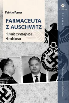 Farmaceuta z Auschwitz - Patricia Posner