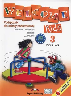 Welcome Kids 3 Podręcznik - Jenny Dooley, Virginia Evans