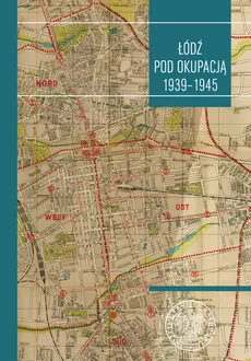 Łódź pod okupacją 1939-1945