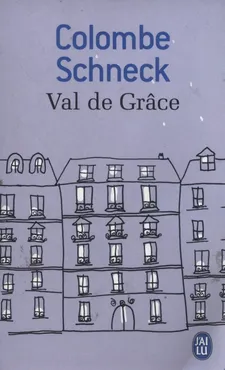 Val de Grace - Colombe Schneck