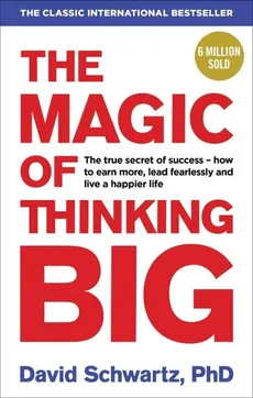 The Magic of Thinking Big - Outlet - Schwartz David J