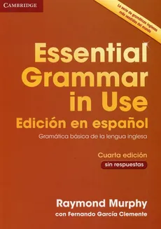 Essential Grammar in Use - Clemente Fernando Garcia, Raymond Murphy