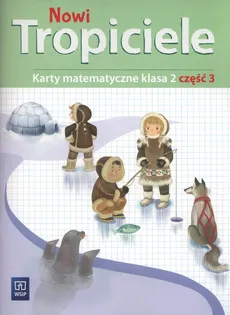 Nowi tropiciele 2 Karty matematyczne Część 3 - Beata Szpakowska, Dorota Zdunek