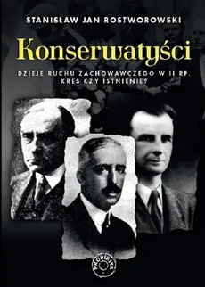 Konserwatyści - Outlet - Rostworowski Stanisław Jan