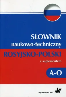 Słownik naukowo-techniczny rosyjsko-polski z suplementem A-O - Outlet