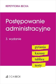 Postępowanie administracyjne Pytania Kazusy Tablice Testy - Joanna Ablewicz, Piotr Gołaszewski, Michał Rojewski
