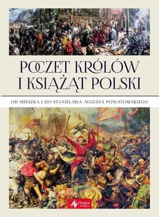 Poczet królów i książąt Polski - Jolanta Bąk