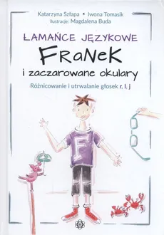 Łamańce językowe Franek i zaczarowane okulary - Outlet - Katarzyna Szłapa, Iwona Tomasik