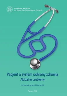 Pacjent a system ochrony zdrowia. Aktualne problemy