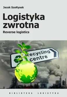 Logistyka zwrotna - Jacek Szołtysek