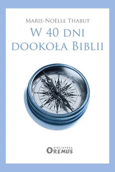 W 40 dni dookoła Biblii - Marie-Noëlle Thabut