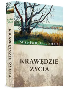 Krawędzie życia - Marian Cichosz