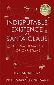 The Indisputable Existence of Santa Claus - Evans Thomas Oléron, Hannah Fry