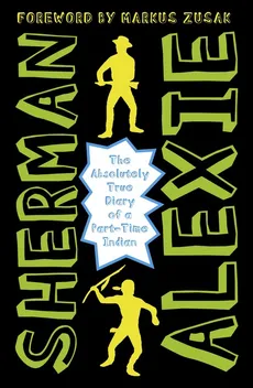 The Absolutely True Diary of a Part-time Indian - Outlet - Sherman Alexie
