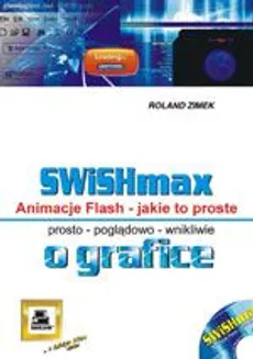 SWiSHmax! Animacje flash Jakie to proste - Outlet - Roland Zimek