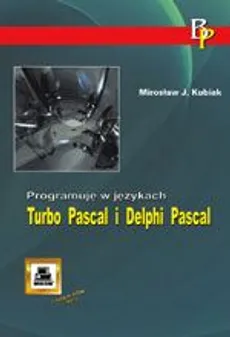 Programuję w językach Turbo Pascal i Delphi Pascal - Outlet - Kubiak Mirosław J.
