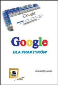 Google dla praktyków - Outlet - Andrzej Szewczyk