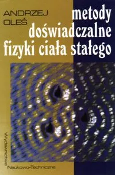 Metody doświadczalne fizyki ciała stałego - Outlet - Andrzej Oleś