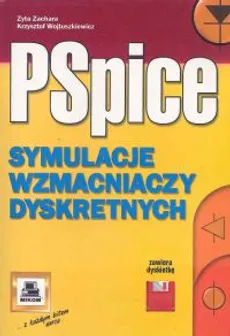 Pspice symulacja wzmacniaczy - Outlet - Krzysztof Wojtuszkiewicz, Zyta Zachara