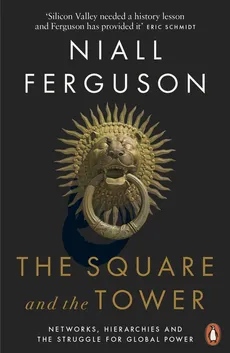 The Square and the Tower - Outlet - Niall Ferguson