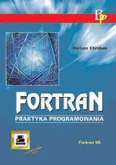 Fortran praktyka programowania - Outlet - Dariusz Chrobak