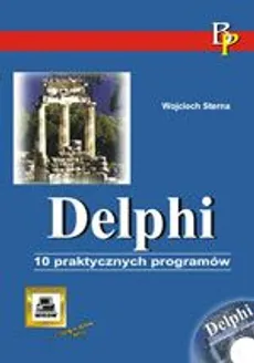 Delphi. 10 praktycznych programów - Outlet - Wojciech Sterna