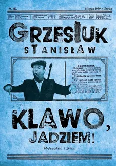 Klawo jadziem - Outlet - Stanisław Grzesiuk