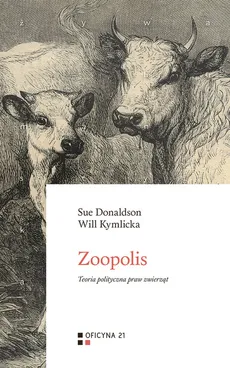 Zoopolis - Sue Donaldson, Will Kymlicka
