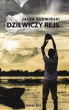 Dziewiczy rejs - Jacek Głowiński
