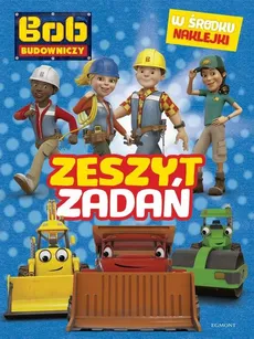 Bob Budowniczy Zeszyt zadań - Paulina Kaniewska