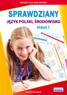 Sprawdziany Język polski, Środowisko Klasa 1 - Outlet - Beata Guzowska, Iwona Kowalska