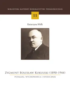 Zygmunt Bolesław Kukulski (1890-1944) - Katarzyna Wołk