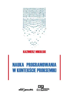 Nauka programowania w kontekście proksemiki - Kazimierz Mikulski